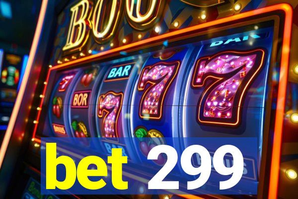 bet 299